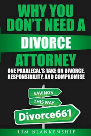 Why You Don't Need a Divorce Attorney