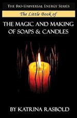 The Little Book of the Magic and Making of Candles and Soaps