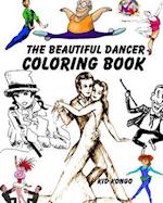 The Beautiful Dancer Coloring Book