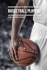 The Beginners Guidebook to Mental Toughness Training for Basketball Players