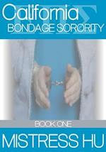 California Bondage Sorority Book One