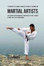 The Students Guidebook to Mental Toughness Training for Martial Artists