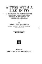 A Tree with a Bird in It, a Symposium of Contemporary American Poets on Being Shown a Pear-Tree on Which SAT a Grackle