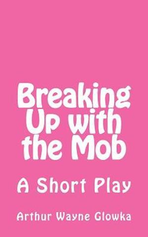 Breaking Up with the Mob