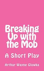 Breaking Up with the Mob