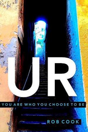 UR: You Are Who You Choose To Be