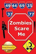 Zombies Scare Me (Deutsch Ausgabe)