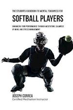 The Students Guidebook to Mental Toughness for Softball Players