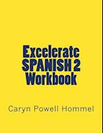 Excelerate Spanish 2 Workbook