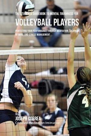 The Students Guidebook to Mental Toughness Training for Volleyball Players