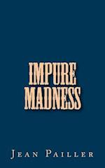 Impure Madness