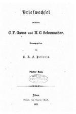 Briefwechsel Zwischen C. F. Gauss Und H. C. Schumacher
