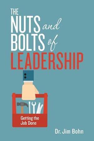 The Nuts and Bolts of Leadership