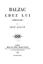 Balzac Chez Lui, Souvenirs Des Jardies