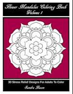 Flower Mandalas Coloring Book, Volume 1