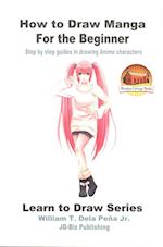 How to Draw Manga for the Beginner - Step by Step Guides in Drawing Anime Characters
