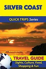 Silver Coast Travel Guide (Quick Trips Series)