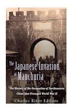 The Japanese Invasion of Manchuria