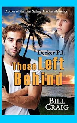 Decker P.I. Those Left Behind