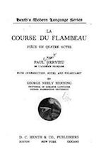 La Course Du Flambeau, Pièce En Quatre Actes