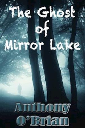 The Ghost of Mirror Lake