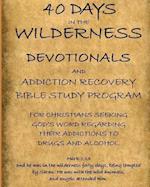 40 Days in the Wilderness Addiction Recovery Devotionals and Bible Studies