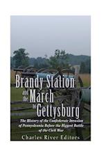 Brandy Station and the March to Gettysburg