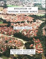 Evolution of Housing Estate Roads