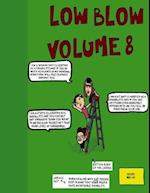 Low Blow Volume 8