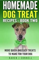 Homemade Dog Treat Recipes - Book Two