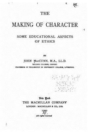 The Making of Character, Some Educational Aspects of Ethics