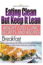 Eating Clean But Keep It Lean Weight Loss Clinic Secrets and Recipes ? Breakfast