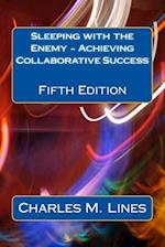 Sleeping with the Enemy - Achieving Collaborative Success