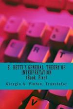 E. Betti's General Theory of Interpretation