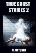 True Ghost Stories 2