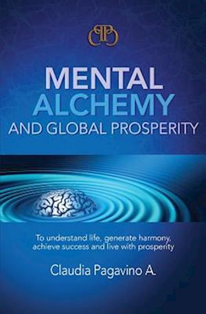 Mental Alchemy and Global Prosperity