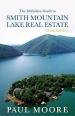 The Definitive Guide to Smith Mountain Lake Real Estate