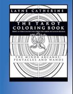 The Tarot Coloring Book - The Minor Arcana-Pentacles and Wands