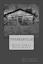 Tweakerville