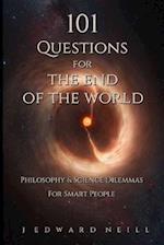 101 Questions for the End of the World