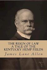 The Reign of Law (a Tale of the Kentucky Hemp Fields)