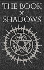 The Book of Shadows: White, Red and Black Magic Spells 