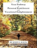 Your Pathway to Personal Enrichment and Vocational Enlightenment