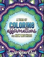 A Year of Coloring Affirmations for New Mothers