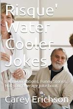 Risque Water Cooler Jokes