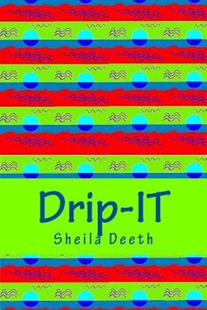 Drip-It