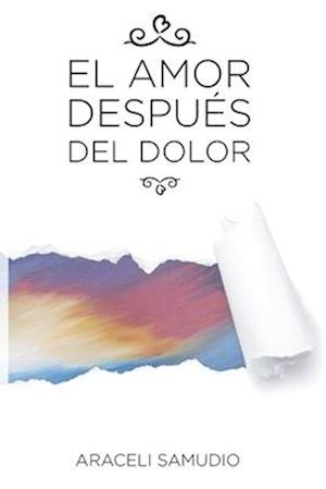 El Amor Despues del Dolor