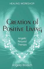 Creation of Positive Living