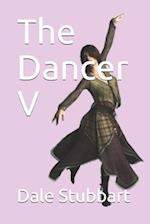 The Dancer V