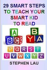 29 Smart Steps to Teach Your Smart Kid to Read